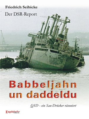 cover image of Der DSR-Report. Babbeljahn un daddeldu. QSD – ein Sau-Drücker räsoniert